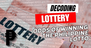 Decoding the Lottery: The Odds of Winning the Philippine Lotto