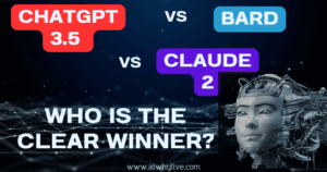 ChatGPT 3.5 vs Bard vs Claude 2: Who is the Clear Winner?