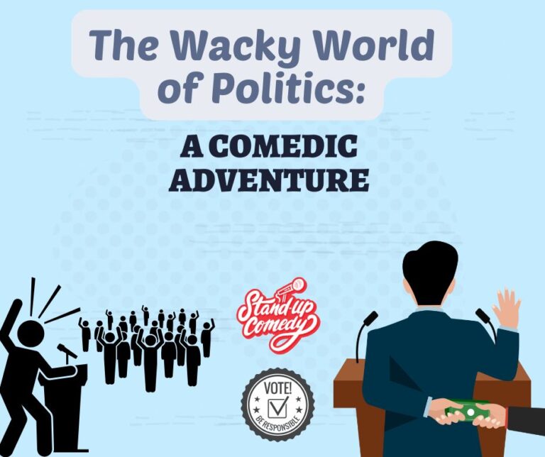The Wacky World of Politics: A Comedic Adventure