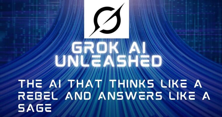 Grok Unleashed: The AI That Thinks Like a Rebel and Answers Like a Sage