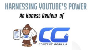 Harnessing YouTube’s Power: An Honest Review of Content Gorilla