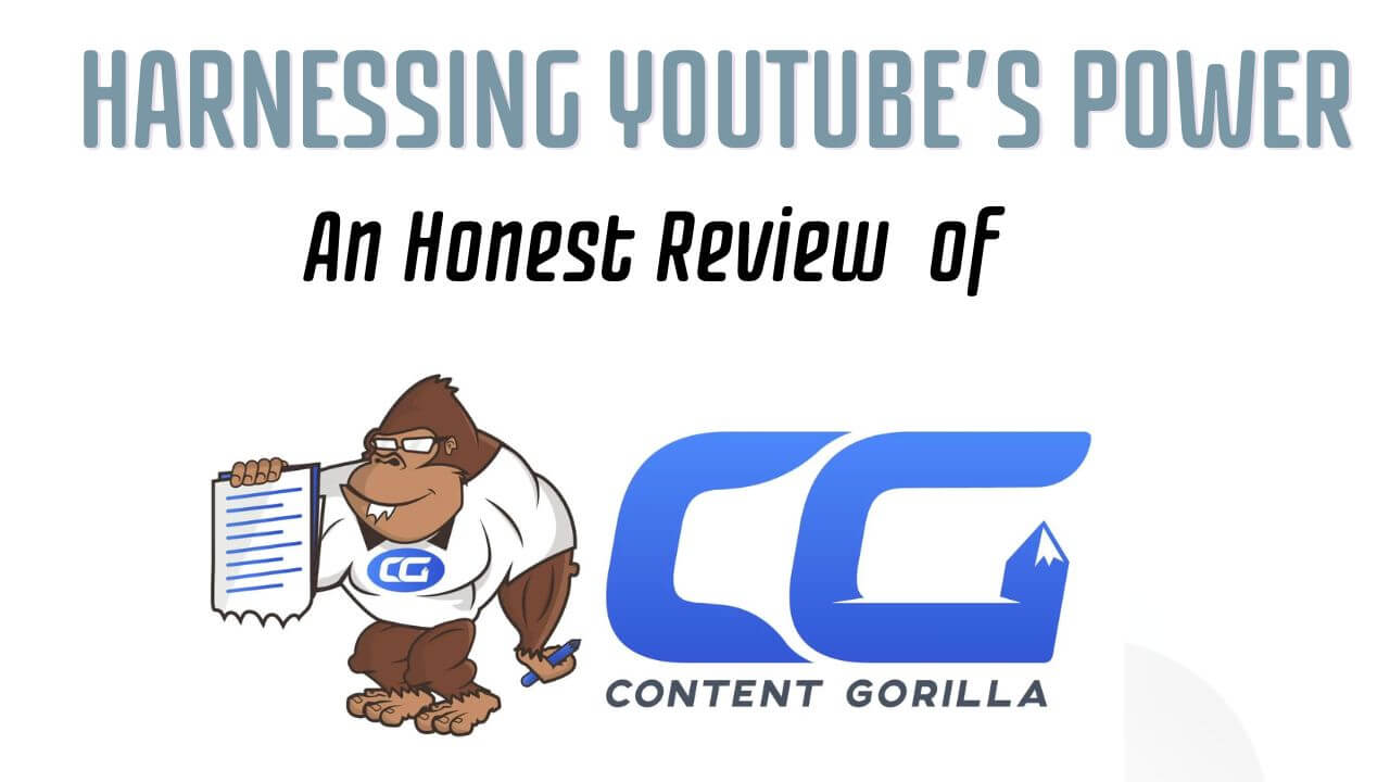 Harnessing YouTube’s Power: An Honest Review of Content Gorilla