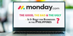 Monday.com: The Good, The Bad & The Ugly – Is It Right for Businesses in the Philippines?