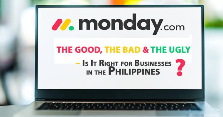 Monday.com: The Good, The Bad & The Ugly – Is It Right for Businesses in the Philippines?