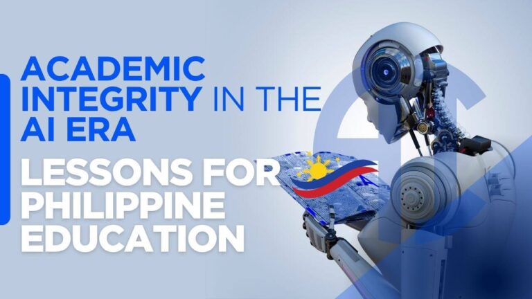 Academic Integrity in the Age of AI: Lessons for Philippine Education