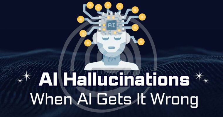 AI Hallucinations: When Machines Get It Wrong & How to Stay Alert