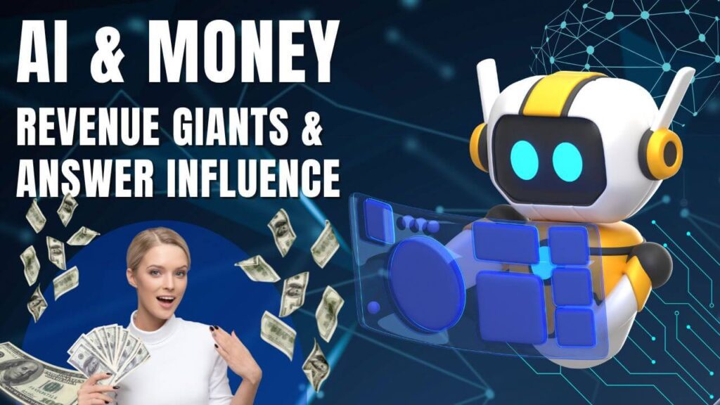 AI and Money: Unveiling the Revenue Giants and the Power to Influence AI Responses