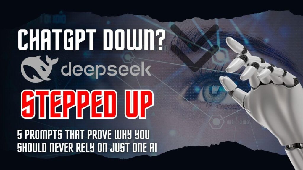 Millions Turned to DeepSeek When ChatGPT Crashed — Here Are 5 Prompts to Try