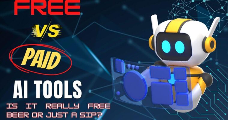 Free vs Paid AI Tools: Is It Really Free Beer or Just a Sip?