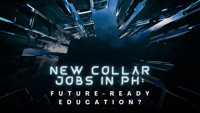 New Collar Jobs: Revolutionizing Work in the Philippines – Is Our Education System Ready for the Future?