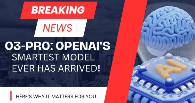 Meet o3‑pro: The Smartest AI Yet
