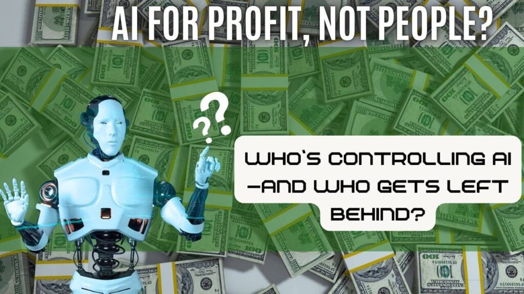 🧨 AI for Profit, Not People? Why Filipinos Must Question the Corporate Agenda