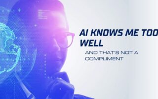 AI Knows Me Too Well—And That’s Not a Compliment
