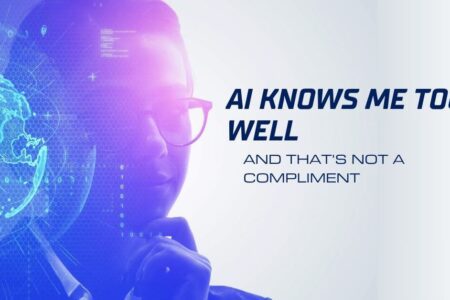AI Knows Me Too Well—And That’s Not a Compliment