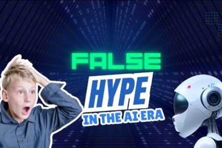 🧨 False Hype in the Age of AI: Overpromising, Underdelivering, and the Cost of Confusion