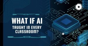 What If AI Taught in Every Classroom?