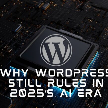 Why WordPress Still Rules (and How AI Supercharges It) in the AI Era