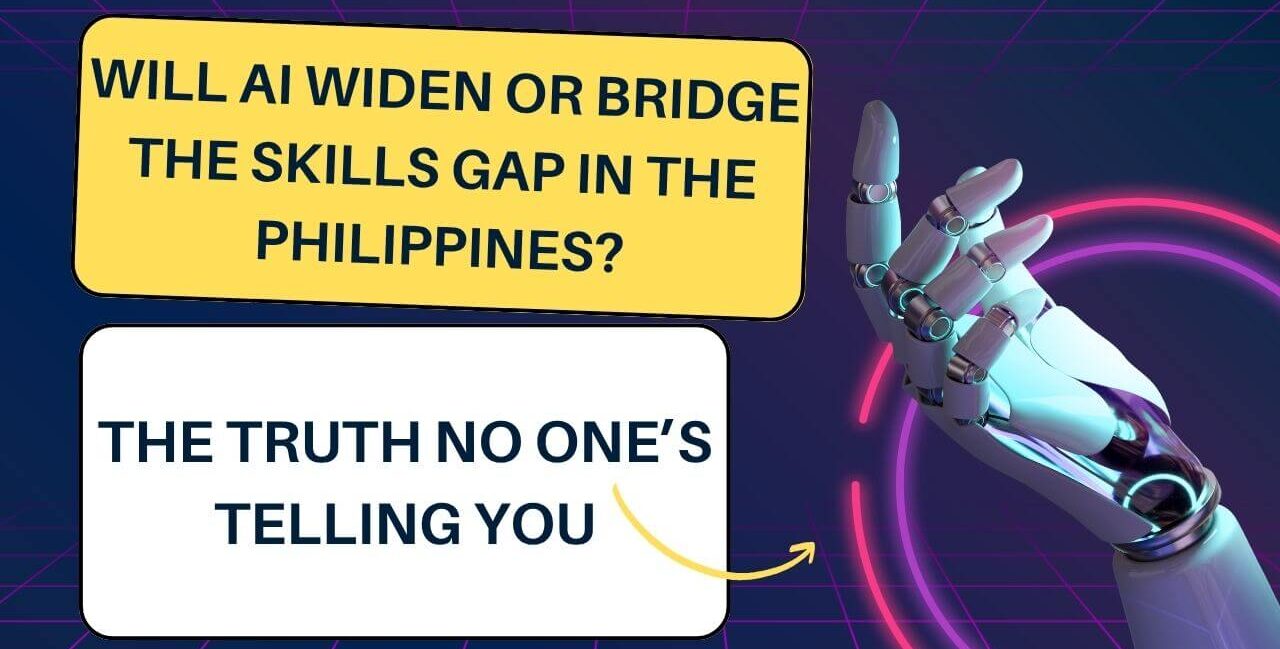 🤖 Will AI Widen or Bridge the Skills Gap in the Philippines?