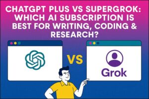 ChatGPT Plus vs. SuperGrok: Which AI Subscription Fits You?