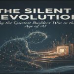 🌑 The Silent Revolution: Why the Quietest Builders Win in the Age of AI