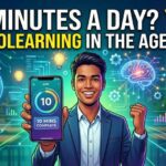 Microlearning in the Age of AI: Why 10 Minutes Might Beat 10 Hours
