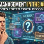 🧠 Truth Management in the Age of AI: When Does Edited Truth Become a Lie?
