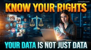 Know Your Rights: Your Data Is Not Just Data